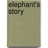 Elephant's Story