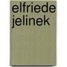 Elfriede Jelinek door Verena Mayer
