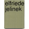 Elfriede Jelinek door Onbekend