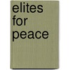 Elites for Peace door Gary Stone