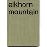 Elkhorn Mountain door Willis Carrico