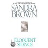 Eloquent Silence door Sandra Brown