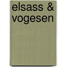 Elsass & Vogesen door Peter Freier