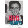 Elvis And Gladys door Elaine Dundy