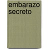 Embarazo Secreto door Lilian Darcy
