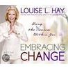 Embracing Change door Louise L. Hay