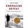Embracing Defeat door John W. Dower