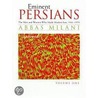 Eminent Persians by Abbas Milani