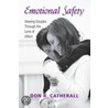 Emotional Safety door Don R. Catherall