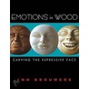 Emotions In Wood by Ann Brouwers