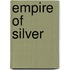 Empire Of Silver