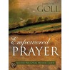 Empowered Prayer by James W. Goll