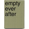 Empty Ever After door Reed Farrel Coleman