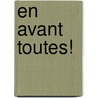 En avant toutes! door Françoise Dorin