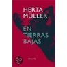 En tierras bajas by Hertha Müller