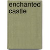Enchanted Castle door Edith Nesbit