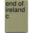 End Of Ireland C