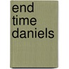 End Time Daniels door Daniel Gonzalez