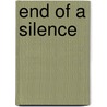 End of a Silence door Willard D. Gray