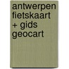 Antwerpen fietskaart + gids Geocart door Onbekend