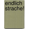 Endlich Strache! door Hannes Vogler