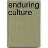 Enduring Culture door Wesley Bradfield