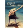 De roep van Zotte Lotte door H. van de Velde