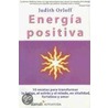 Energia Positiva by Judith Orloff
