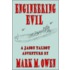 Engineering Evil