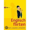 Englisch Flirten door Anna Siebert