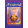 Enlightened Life door Bhagat Singh Thind