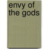 Envy of the Gods door John Prevas