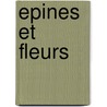 Epines Et Fleurs by Mo se Joseph Marsile