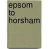 Epsom To Horsham by Vic Mitchell