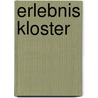 Erlebnis Kloster by Andreas Baar