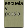 Escuela y Poesia door Sergio Andricain