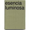 Esencia Luminosa by Daniel Santos