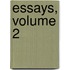 Essays, Volume 2