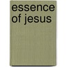 Essence Of Jesus door Arthur Rowe