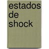 Estados de Shock door Sam Shepard