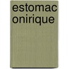 Estomac Onirique by Marcus Mcallister