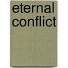 Eternal Conflict door William Romaine Paterson