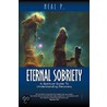 Eternal Sobriety door Neal P
