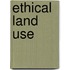 Ethical Land Use