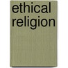 Ethical Religion door William Mackintire Salter