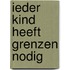 Ieder kind heeft grenzen nodig