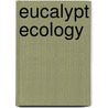 Eucalypt Ecology door Onbekend