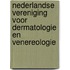 Nederlandse Vereniging voor Dermatologie en Venereologie
