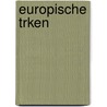 Europische Trken door Maximilian Friedrich Thielen