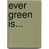 Ever Green Is... door Pavel Vilikovsky